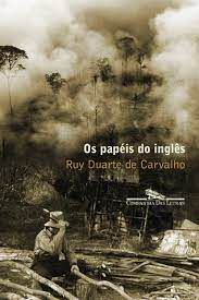 Livro os Papéis do Inglês Autor Carvalho, Ruy Duarte de (2007) [usado]
