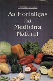 Livro Hortaliças na Medicina Natural, as Autor Balbach, A. (1992) [usado]