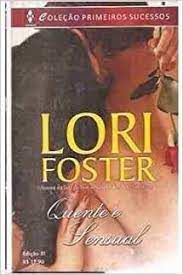 Livro Primeiros Sucessos Nº 31 - Quente e Sensual Autor Foster, Lori (2012) [usado]