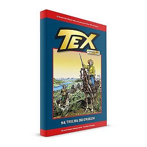 Gibi Tex Gold: na Trilha do Oregon N. 13 Autor Manfredi, Gianfranco e Carlos Gómes (2018) [seminovo]