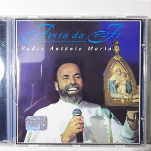 Cd Padre Antonio Maria - Festa da Fé Interprete Padre Antonio Maria [usado]