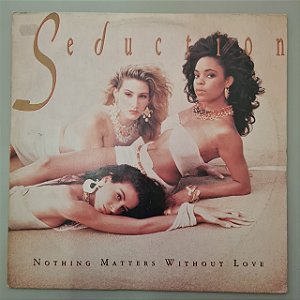 Disco de Vinil Nothing Matters Without Love Interprete Seduction (1989) [usado]