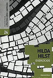 Livro Exercícios ( 24 - Coleção Folha Literatura Ibero-americana) Autor Hilst, Hilda (2012) [usado]
