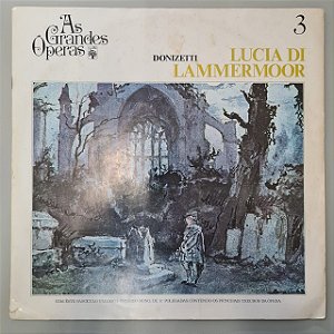 Disco de Vinil as Grandes Óperas - Lucia Di Lammermoor Interprete Gaetano Donizetti (1971) [usado]