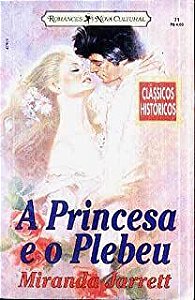 Livro Clássicos Históricos N. 71 - a Princesa e o Plebeu Autor Jarrett, Miranda (1995) [usado]