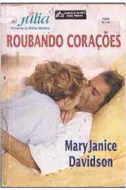 Livro Roubando Corações - Julia Nº 1334 Autor Janice, Mary e Davidson (2004) [usado]