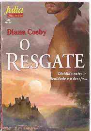 Livro Resgate, o - Julia Históricos 1530 Autor Cosby, Diana (2009) [usado]