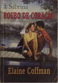 Livro Sabrina N. 1350 - Roubo de Coração Autor Coffman, Elaine (1997) [usado]
