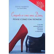 Livro Comporte-se Como Uma Dama, Pense Como um Homem Autor Harvey, Steve (2010) [usado]