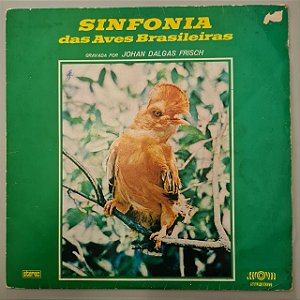 Disco de Vinil Sinfonia das Aves Brasileiras Interprete Johan Dalgas Frisch (1966) [usado]