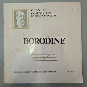 Disco de Vinil Borodin - Grandes Compositores da Música Universal Interprete Alexander Borodine (1969) [usado]