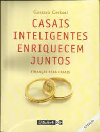 Livro Casais Inteligentes Enriquecem Juntos - Finanças para Casais Autor Cerbasi, Gustavo (2004) [usado]