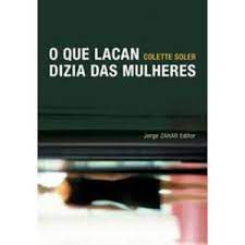 Livro que Lacan das Mulheres, o Autor Soler, Colette (2005) [usado]