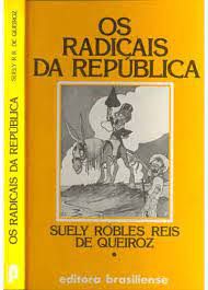 Livro Radicais da República , os Autor Queiroz, Suely Robles Reis de [usado]
