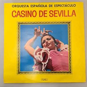 Disco de Vinil Casino de Sevilla Interprete Orquestra Española de Espectáculo (1986) [usado]