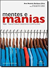 Livro Mentes e Manias - Toc: Transtornos Obsessivo-compulsivo Autor Silva, Ana Beatriz Barbosa (2011) [usado]