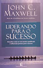 Livro Liderando para o Sucesso Autor Maxwell, John C. (2010) [usado]