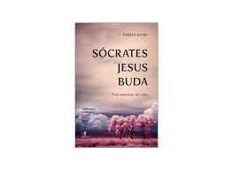 Livro Sócrates Jesus Buda Autor Lenoir, Frédéric (2011) [usado]