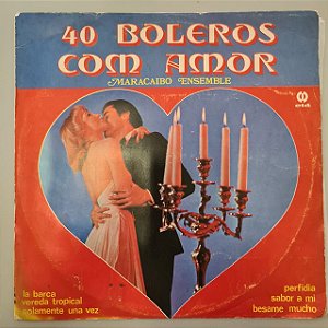 Disco de Vinil 40 Boleros com Amor Interprete Maracaibo Ensemble (1981) [usado]
