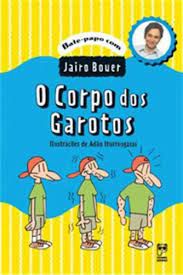 Livro Corpo dos Garotos, o Autor Bouer, Jairo (2006) [usado]