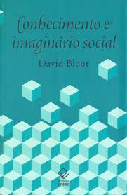 Livro Conhecimento e Imaginário Social Autor Bloor, David (2009) [usado]