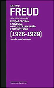 Livro Obras Completas, Volume 17: Inibição, Sintoma e Angústia, o Futuro de Uma Ilusão e Outros Textos (1926-1929) Autor Freud, Sigmund (2022) [usado]