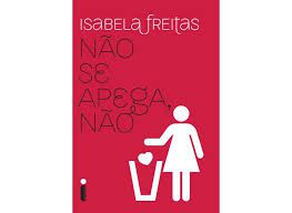Livro Não Se Apega , Não Autor Freitas, Isabela (2014) [usado]
