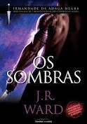 Livro Sombras, os - Irmandade da Adaga Negra Autor Ward, J.r. (2015) [usado]