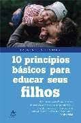 Livro 10 Princípios Básicos para Educar seus Filhos Autor Steinberg, Laurence (2005) [usado]