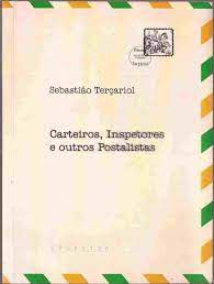 Livro Carteiros, Inspetores e Outros Postalistas Autor Terçariol, Sebastião (2007) [usado]