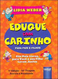 Livro Eduque com Carinho para Pais e Filhos Autor Weber, Lidia (2014) [usado]