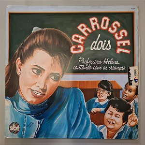 Disco de Vinil Carrossel Dois - Professora Helena Cantando com as Crianças Interprete Carrossel (1991) [usado]