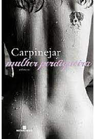 Livro Mulher Perdigueira Autor Carpinejar (2010) [usado]