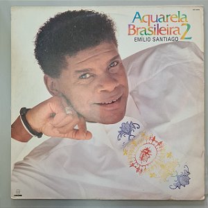 Disco de Vinil Aquarela Brasileira 2 Interprete Emílio Santiago (1989) [usado]