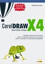 Livro Corel Draw X4 - Guia Prático e Visual Autor Vieira, Anderson (2009) [usado]