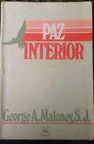 Livro Paz Interior Autor Maloney, George A. (1976) [usado]