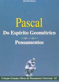 Livro Pascal do Espírito Geométrico - Pensamentos - Vol. 61 Col. Grandes Obras do Pensamento Universal Autor Pascal (2006) [usado]