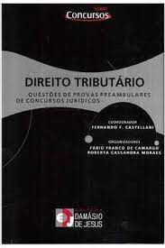 Livro Direito Tributário- Questões de Provas Preambulares de Concursos Jurídicos Autor Camargo , Fábio Franco de e Roberta (2009) [usado]