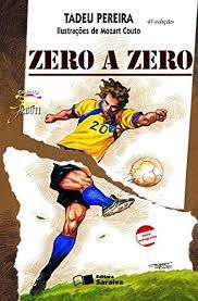 Livro Zero a Zero Autor Pereira, Tadeu (2002) [usado]
