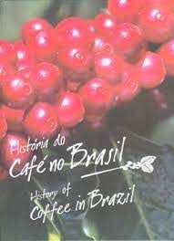 Livro História do Café no Brasil - History Of Cofee In Brazil Autor Antonio Carlos Moreira (2007) [usado]