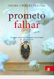 Livro Prometo Falhar: o Amor Acontece Quando Desistimos de Ser Perfeitos Autor Freitas, Pedro Chagas (2015) [usado]