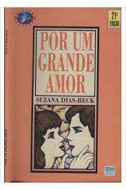 Livro por um Grande Amor Autor Dias-beck, Suzana (1994) [usado]