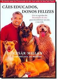 Livro Cães Educados, Donos Felizes Autor Millan, Cesar (2012) [usado]