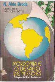 Livro Mordomia e o Desafio de Missões Autor Broda, N. Aldo (1987) [usado]