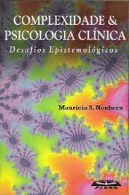 Livro Complexidade e Psicologia Clínica: Desafios Epistemológicos Autor Neubern, Maurício S. (2004) [usado]