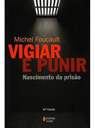 Livro Vigiar e Punir- Nascimento da Prisão Autor Foucault, Michel (2014) [usado]
