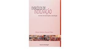 Livro Exercícios de Indignação- Escritos de Educação e Psicologia Autor Patto, Maria Helena Souza (2010) [usado]