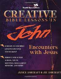Livro Creative Bible Lessons In John Autor Janice e Jay Ashcraft (1995) [usado]