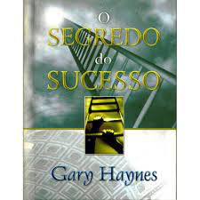 Livro Segredo do Sucesso, o Autor Hanynes, Gary (2002) [usado]