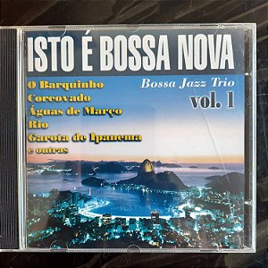 Cd Isto e Bossa Nova - Volume 1 - Bossa Jazz Trio Interprete Varios Artistas [usado]